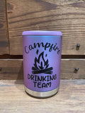 F3 Fierce Cups and More- Campfire Drinking Team Can Cozies $28